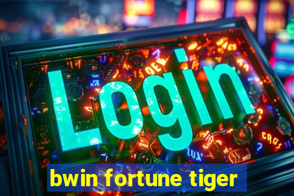 bwin fortune tiger